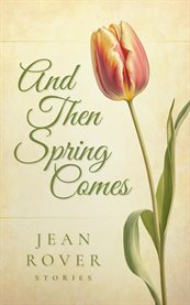 And Then Spring Comes cover image