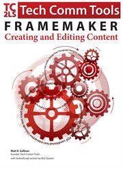Framemaker - creating and publishing content. Updated for 2015 Release cover image