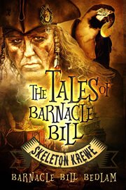 The tales of barnacle bill. Skeleton Krewe cover image