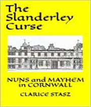 The slanderley curse : Nuns and Mayhem in Cornwall cover image
