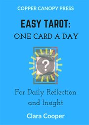Easy tarot. One Card a Day for Reflection and Insight cover image