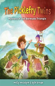 The Picklefry twins. Mystery in the Bermuda Triangle cover image