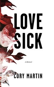 Love sick : a memoir cover image
