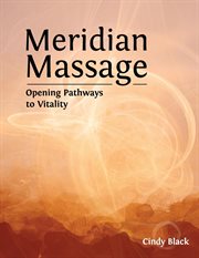 Meridian massage : opening pathways to vitality cover image