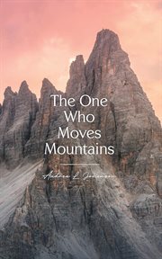 The one who moves mountains cover image