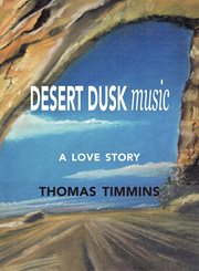 Desert dusk music : a love story cover image