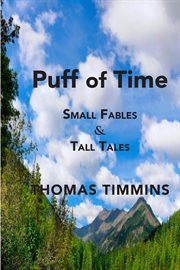 Puff of time. Small Fables & Tall Tales cover image