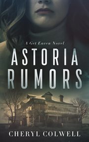Astoria rumors. She's desperate, alone, and unprotected. But she will survive cover image