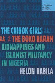 The Chibok Girls: The Boko Haram Kidnappings and Islamic Militancy in Nigeria cover image