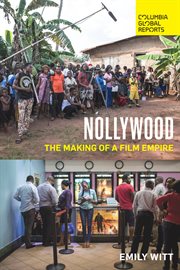 Nollywood : the making of a film empire cover image