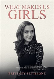 What makes us girls. And Why It's All Worth It cover image