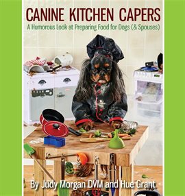 Cover image for Canine Kitchen Capers
