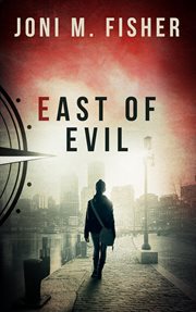 East of evil : Compass Crimes cover image