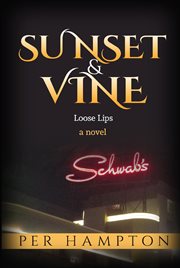 Sunset & Vine : loose lips : a novel cover image