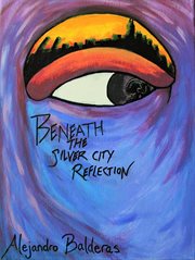 Beneath the silver city reflection cover image