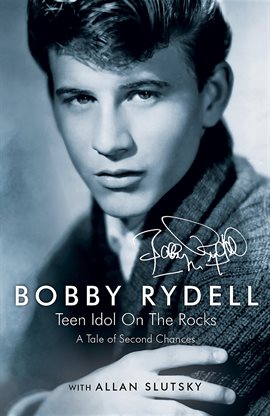 Cover image for Bobby Rydell: Teen Idol on the Rocks