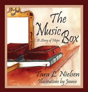 The music box. A Story of Hope cover image
