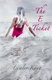 The E ticket : a novel cover image