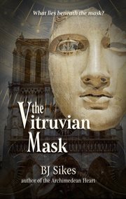 The vitruvian mask : Roboticist of Versailles cover image
