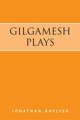 Cover image for Gilgamesh Plays