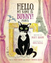 Hello, my name is bunny! : Paris cover image