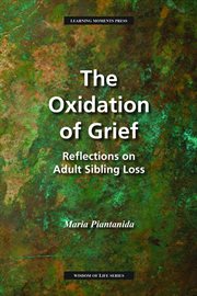 The oxidation of grief : reflections of sibling loss cover image