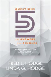 52 questions & answers for singles. Ask the Right Question, Get the Right Life cover image
