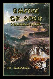 Empire of gold. Foundations cover image