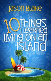 10 things i learned living on an island cover image