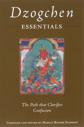 Dzogchen Essentials Ebook by Padmasambhava - hoopla