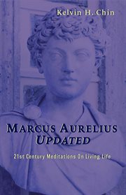 Marcus aurelius updated. 21st Century Meditations On Living Life cover image