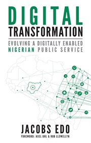 Digital transformation. Evolving a digitally enabled Nigerian Public Service cover image