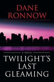 Twilight's last gleaming : a novel cover image
