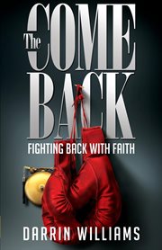 The comeback : fighting back with faith cover image