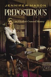 Preposterous. An Elizabeth Cromwell Mystery cover image