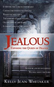 Jealous. Exposing the Queen of Heaven cover image
