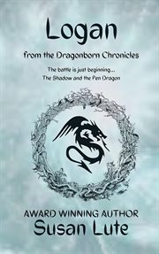 Logan : The Shadow and the Pen Dragon. Dragonborn Chronicles cover image