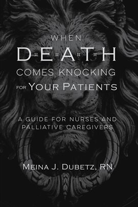 Cover image for When Death Comes Knocking for Your Patients