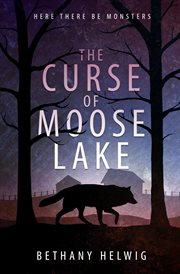 The curse of Moose Lake cover image