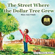 The street where the dollar tree grew cover image