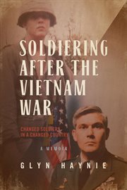 Soldiering after the vietnam war. Changed Soldiers In A Changed Country cover image