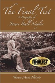 The final test: a biography of james ball naylor cover image