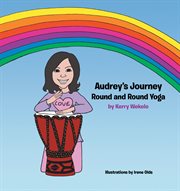 Audrey's journey. Round and Round Yoga cover image