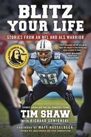 Blitz your life : stories from an NFL and ALS warrior cover image