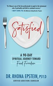 Satisfied : a 90-day spiritual journey toward food freedom cover image