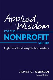 Applied wisdom for the nonprofit sector. Eight Practical Insights for Leaders cover image