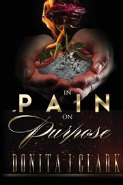 In pain on purpose. A world of hurt can change your destiny cover image