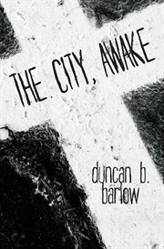 The city, awake cover image