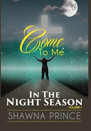 Come to me. In The Night Season cover image