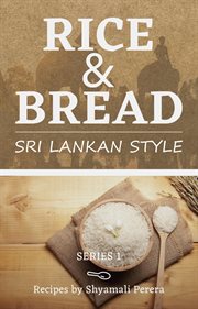 Rice & bread. Sri Lankan Style cover image